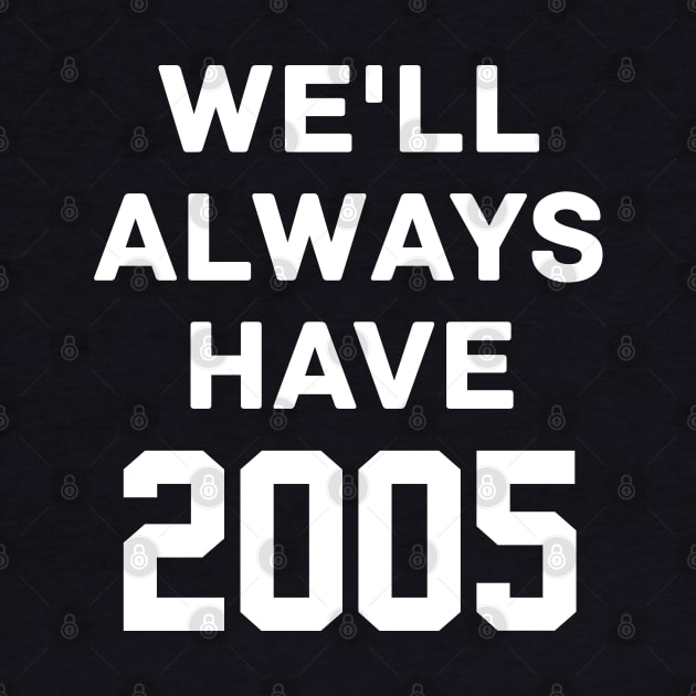 We'll Always Have 2005 - Chicago White Sox by BodinStreet